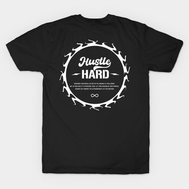 Hustle Hard quote by DJ Saifee Designs 